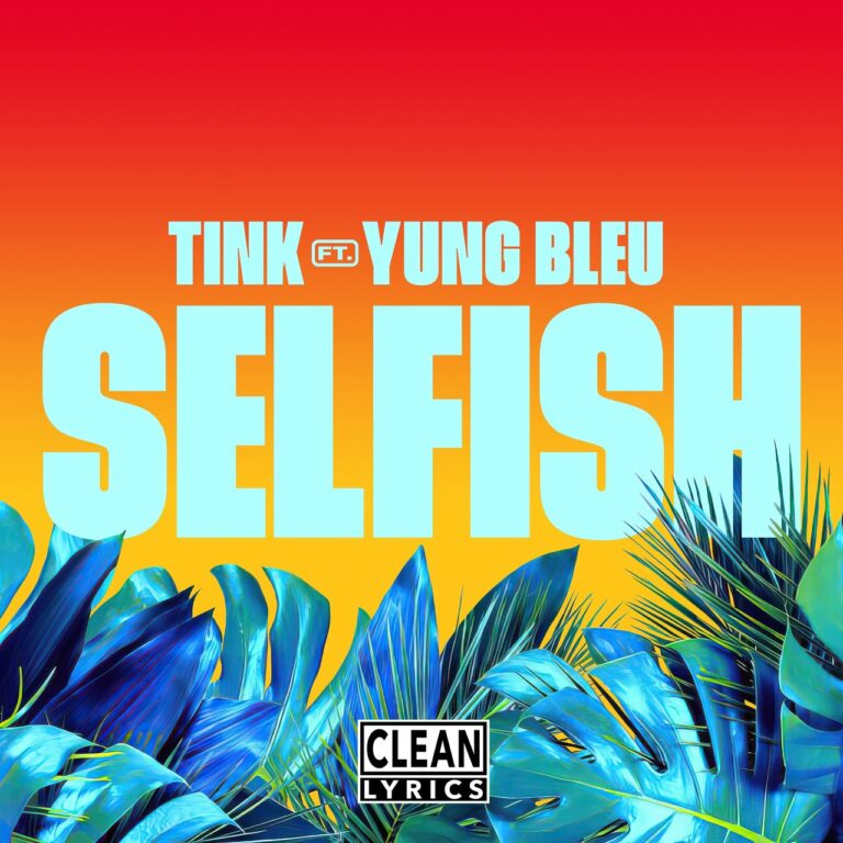 Tink Ft. Yung Bleu - Selfish