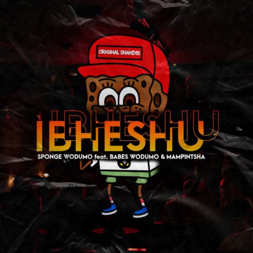 Ibheshu ft. Mampintsha & Babes Wodumo