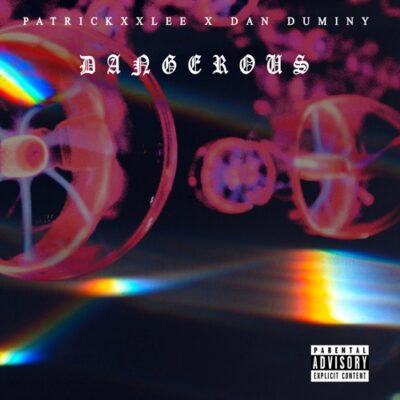 PatricKxxLee – Dangerous ft. Dan Duminy