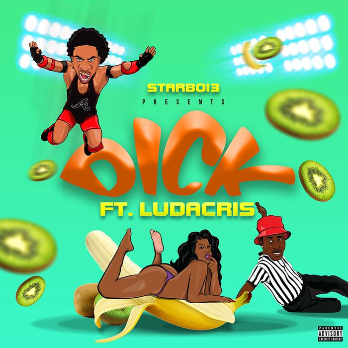 StarBoi3 -  Dick Feat. Ludacris
