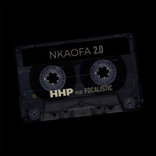HHP - Nkaofa 2.0 ft. Focalistic