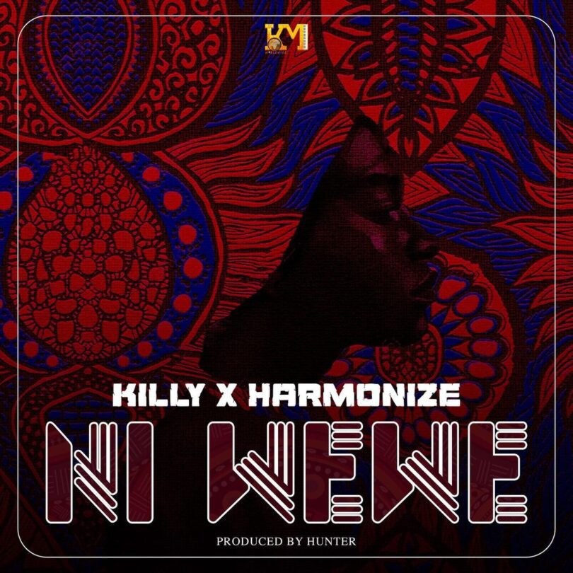 AUDIO Killy Ft Harmonize - Ni wewe MP3 DOWNLOAD