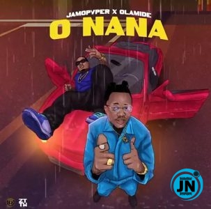 Jamopyper – O Nana ft. Olamide