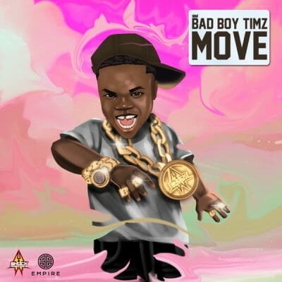 Bad Boy Timz – Move