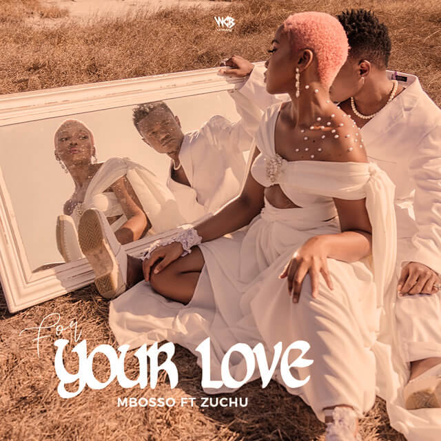 AUDIO Mbosso Ft Zuchu - For your Love MP3 DOWNLOAD