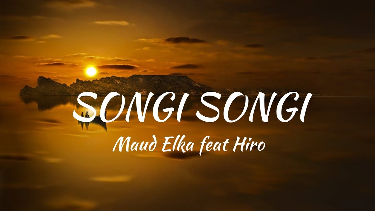 Maud Elka ft. Hiro - Songi Songi