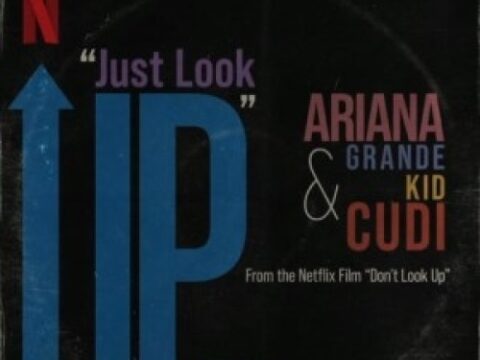 Ariana Grande & KiD CuDi – Just Look Up (From Don't Look Up) Mp3 Download