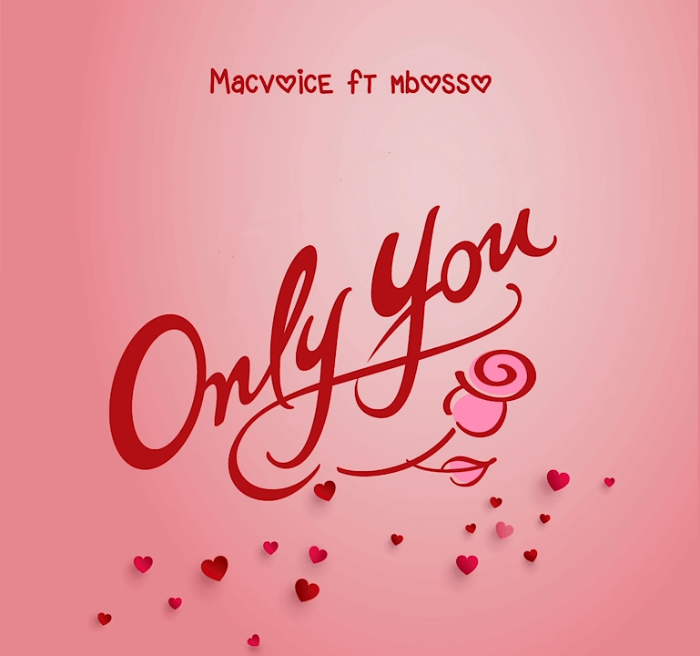 AUDIO Macvoice Ft Mbosso - Only You MP3 DOWNLOAD