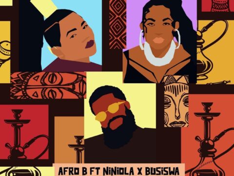 Afro B – Shisha ft. Niniola & Busiswa