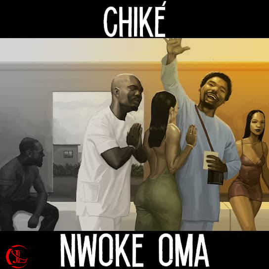 Chike Nwoke Oma - Chike – Nwoke Oma