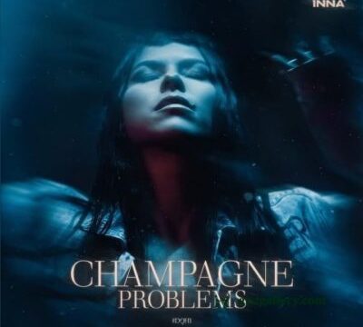 INNA Champagne Problems #DQH1 Zip Download