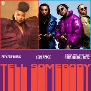 Yemi Alade – Tell Somebody feat. Yaba Buluku Boyz