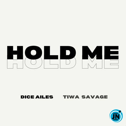 Dice Ailes – Hold Me ft. Tiwa Savage