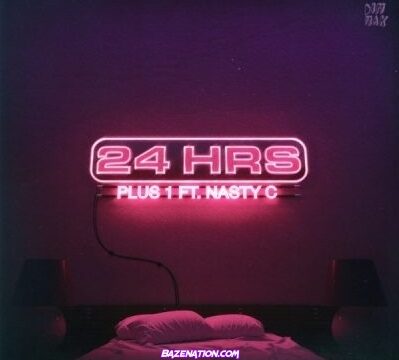 24hrs & Nasty C - Plus 1 Mp3 Download