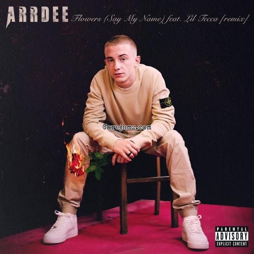 ArrDee Flowers (Say My Name) [Remix] Mp3 Download