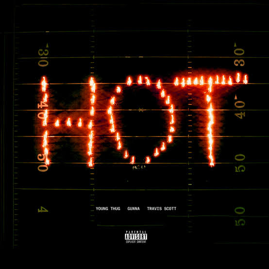 DOWNLOAD AUDIO MP3: "Hot" song by Young Thug featuring Gunna & Travis Scott