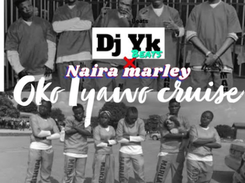 Dj Yk – Oko Iyawo Cruise Ft. Naira Marley