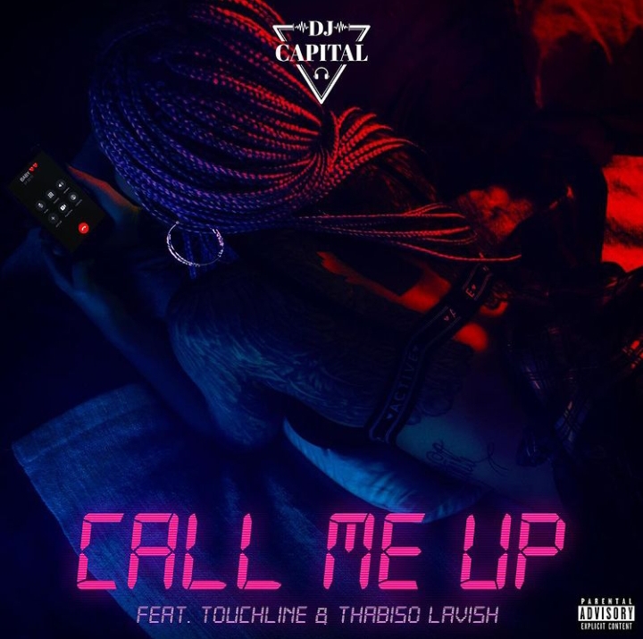 DJ Capital – Call Me Up Ft. Touchline & Thabiso Lavish